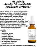 The Ordinary - Ascorbyl Tetraisopalmitate Solution 20% in Vitamin F